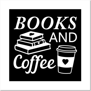 Coffee and Books drink coffee and read books lover white text Posters and Art